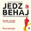 Jedz a behaj - CD