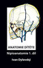 Anatomie dítěte - Nipioanatomie 1. díl