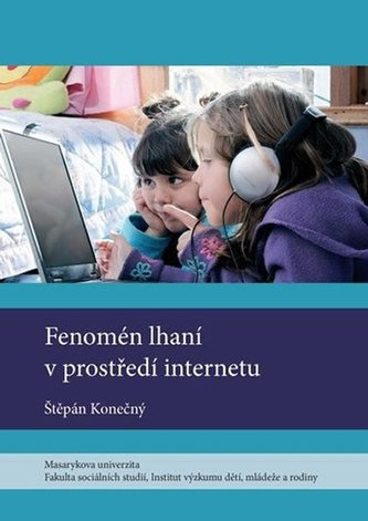 Fenomén lhaní v prostředí internetu Fenomén lhaní v prostředí internetu