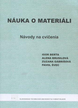Náuka o materiáli. Návody na cvičenia. I Náuka o materiáli. Návody na cvičenia. I