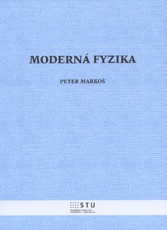 Moderná fyzika Moderná fyzika