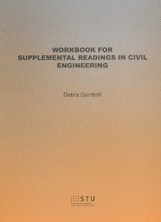 Workbook for supplemental readings in civil engeneering Workbook for supplemental readings in civil engeneering