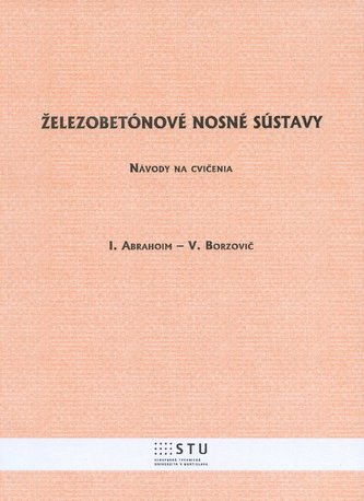 Železobetónové nosné sústavy Železobetónové nosné sústavy