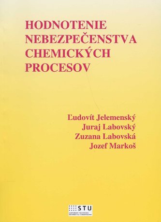 Hodnotenie nebezpečenstva chemických procesov Hodnotenie nebezpečenstva chemických procesov
