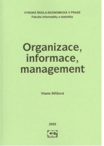 Organizace, informace, management Organizace, informace, management