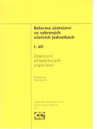 Reforma účetnictví ve vybraných účetních jednotkách Reforma účetnictví ve vybraných účetních jednotkách