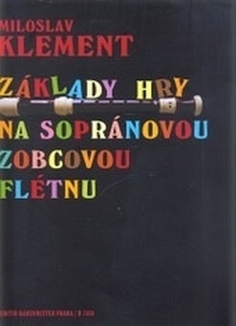 Základy hry na sopránovú zobcovú flautu