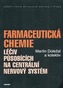 Farmaceutická chemie léčiv působících na centrální nervový systém