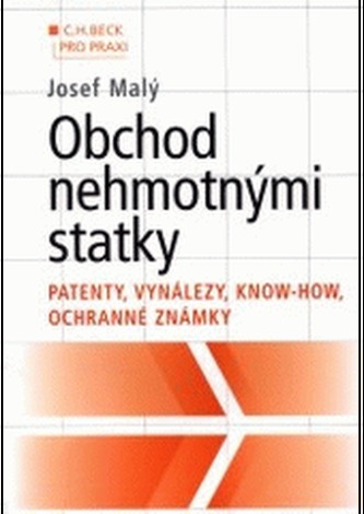 Obchod nehmotnými statky - patenty – vynálezy – know-how – ochranné známky
