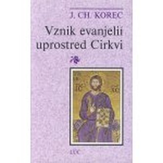 Vznik evanjelií uprostred Cirkvi