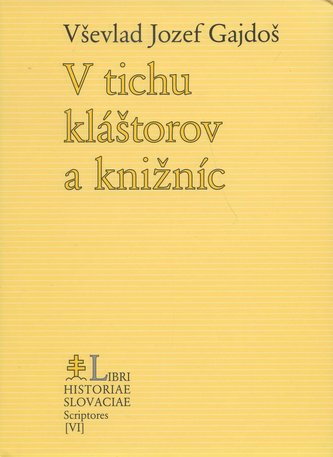 V tichu kláštorov a knižníc