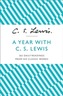 A Year With C. S. Lewis