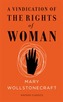 A Vindication of the Rights of Woman (Vintage Feminism Short Edition)