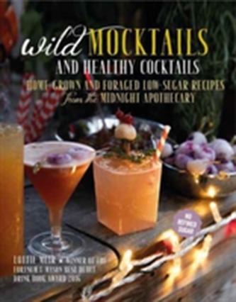 Wild Mocktails and Healthy Cocktails