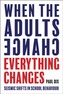 When the Adults Change, Everything Changes