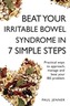 Beat Your Irritable Bowel Syndrome (IBS) in 7 Simple Steps