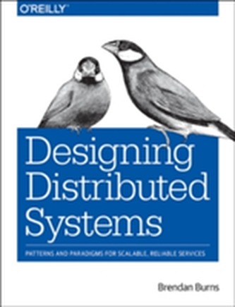 Designing Distributed Systems
