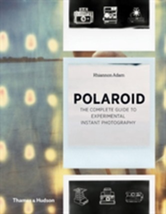 Polaroid: The Missing Manual