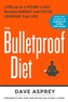 The Bulletproof Diet