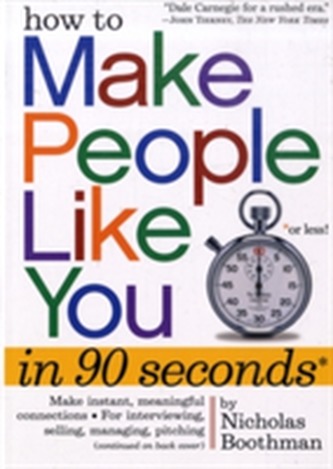 How to Make People Like You in 90 Seconds or Less