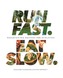 Run Fast Eat Slow