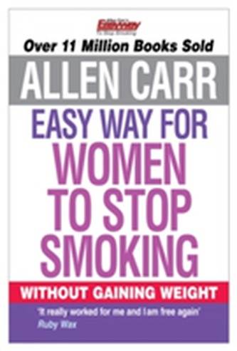 Allen Carr's Easy Way for Women to Stop Smoking