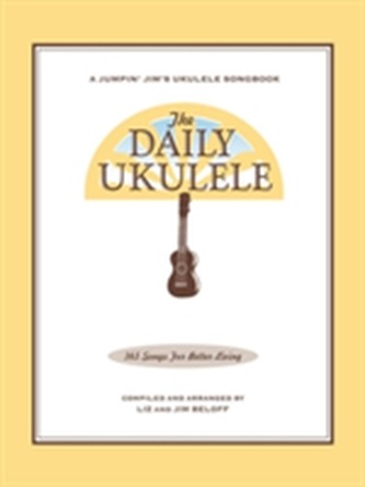 The Daily Ukulele - 365 Songs For Better Living