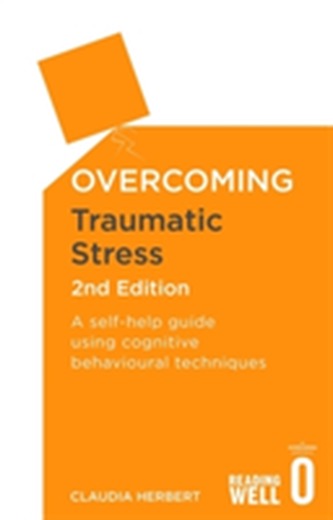 Overcoming Traumatic Stress, 2nd Edition