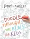 DOODLE THROUGH THE BIBLE FOR KIDS