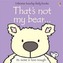 That's Not My Bear