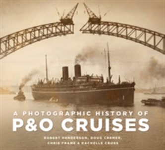 A Photographic History of P&O Cruises