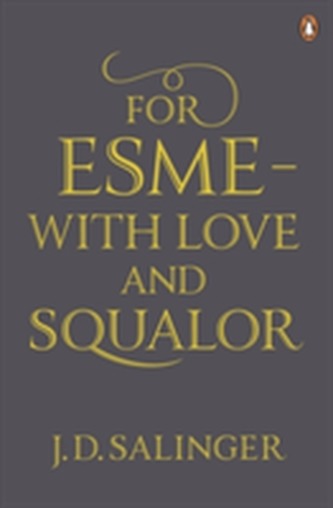 For Esme - with Love and Squalor