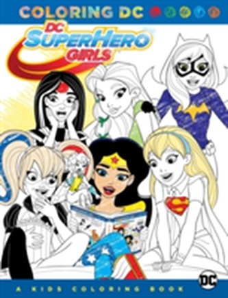 DC Super Hero Girls A Kids Coloring Book