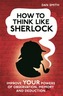 How to Think Like Sherlock