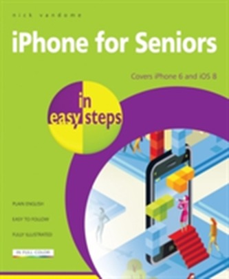 iPhone for Seniors in Easy Steps