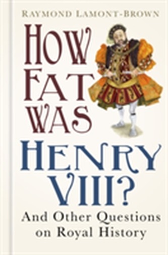 How Fat Was Henry VIII?