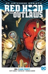 Red Hood And The Outlaws Vol. 1 Dark Trinity (Rebirth)