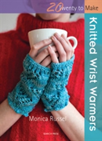 Twenty to Make: Knitted Wrist Warmers