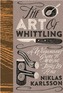 The Art of Whittling