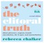 Clitoral Truth, The (2nd Edition)