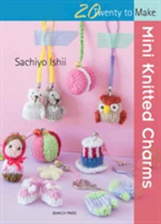Twenty to Make: Mini Knitted Charms
