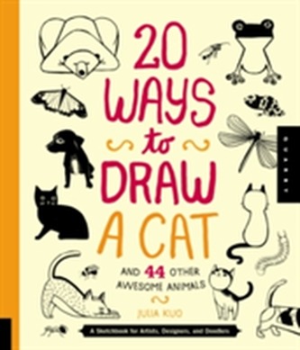20 Ways to Draw a Cat and 44 Other Awesome Animals