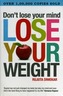 Don't Lose Your Mind, Lose Your Weight