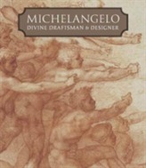 Michelangelo - Divine Draftsman and Designer