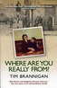 Where Are You Really From?
