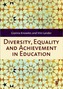 Diversity, Equality and Achievement in Education