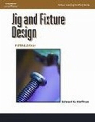 Jig and Fixture Design, 5E