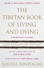 The Tibetan Book Of Living And Dying