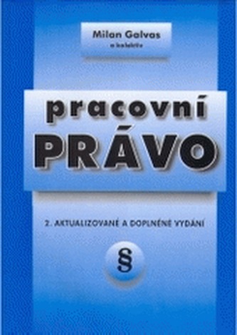 Pracovní právo, 2. aktualizované a doplněné vydání
