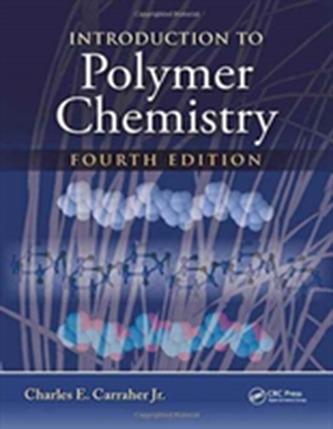 Introduction to  Polymer Chemistry, Fourth Edition